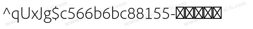 ^qUxJg$c566b6bc88155字体转换